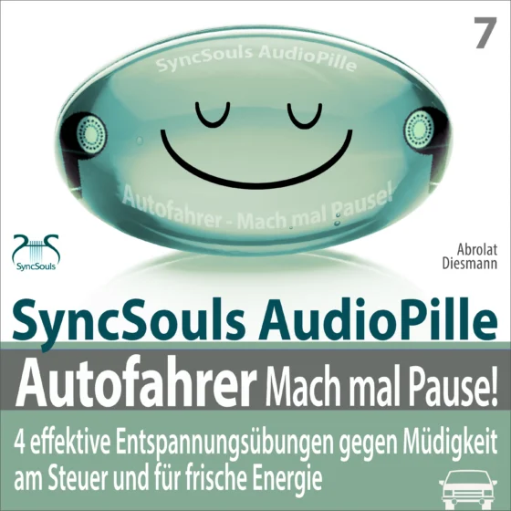 Cover: SyncSouls AudioPille - Autofahrer, Mach mal Pause!