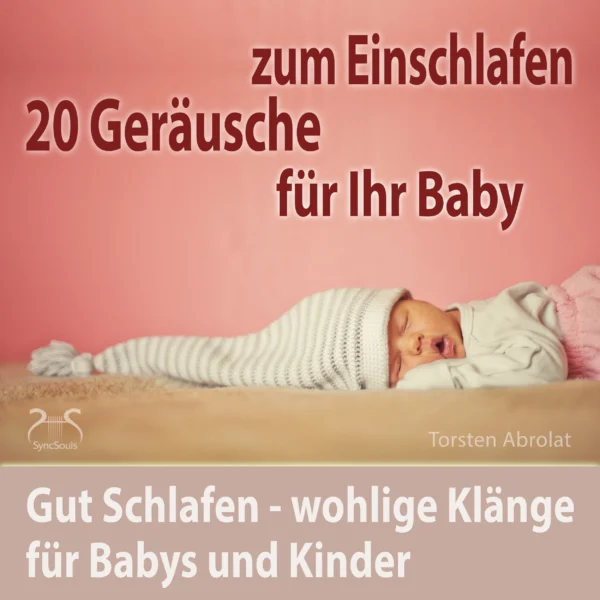 Cover: 20 Geräusche für Ihr Baby zum Einschlafen
