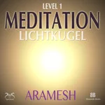 Cover: Level 1 Meditation: Lichtkugel