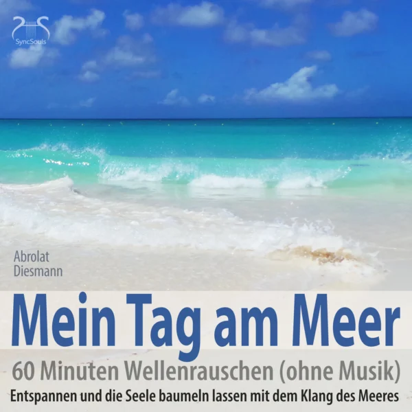 Cover: Mein Tag am Meer: 60 Minuten Wellenrauschen (ohne Musik)