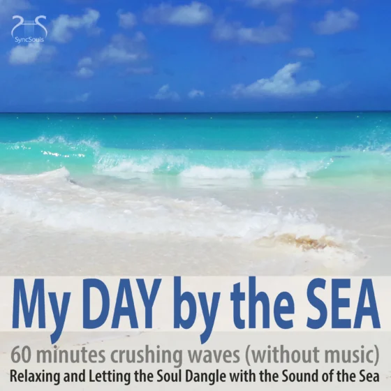 Cover: My Day by the Sea: 60 Minutes Crushing Waves
