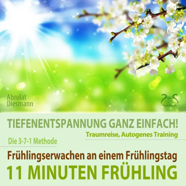 Cover: 11 Minuten Fruehling - Tiefenentspannung ganz einfach!