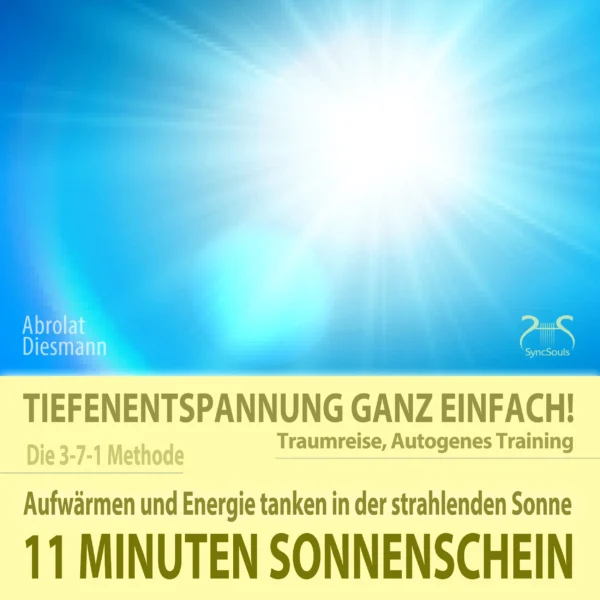 Cover: 11 Minuten Sonnenschein - Tiefenentspannung ganz einfach!