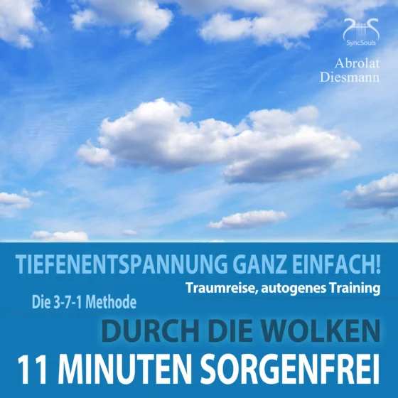Cover: 11 Minuten Sorgenfrei - Tiefenentspannung ganz einfach!