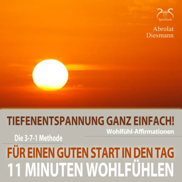 Cover: 11 Minuten Wohlfühl-Affirmationen - Für einen Guten Start in den Tag