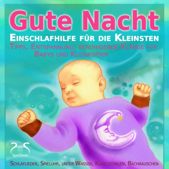 Cover: Gute Nacht - Einschlafhilfe für die Kleinsten (0-3 Jahre)