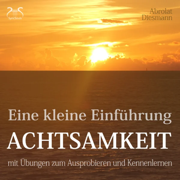 Cover: Achtsamkeit - Eine kleine Einführung
