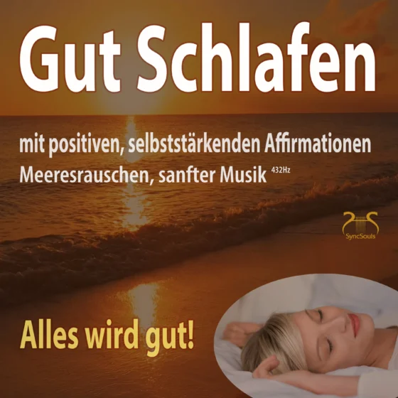 Cover: Alles wird gut! Gut Schlafen mit positiven, selbststärkenden Affirmationen