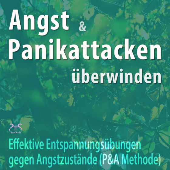 Cover: Angst und Panikattacken überwinden: Effektive Entspannungsübungen gegen Angstzustände