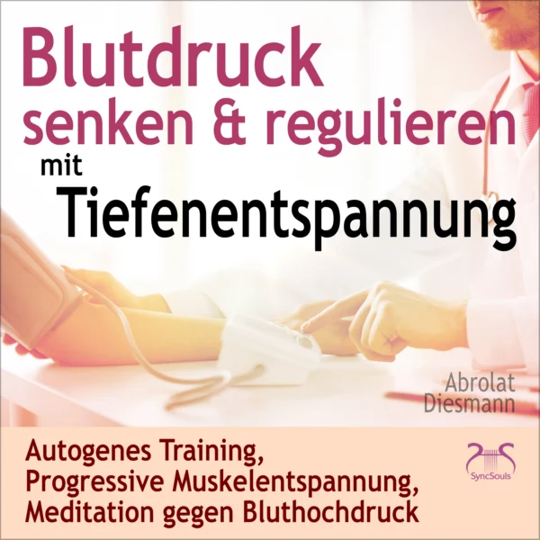 Cover: Blutdruck Senken & Regulieren mit Tiefenentspannung