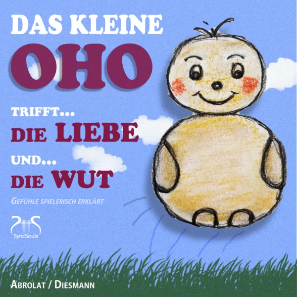 Cover: Das kleine OHO trifft die Liebe und die Wut