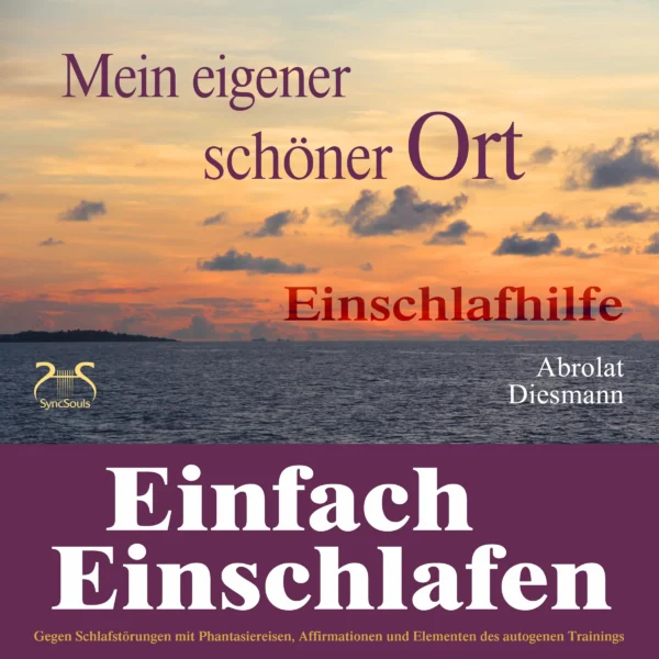 Cover: Einfach Einschlafen "Mein eigener schöner Ort" - Hilfe gegen Schlafstörungen