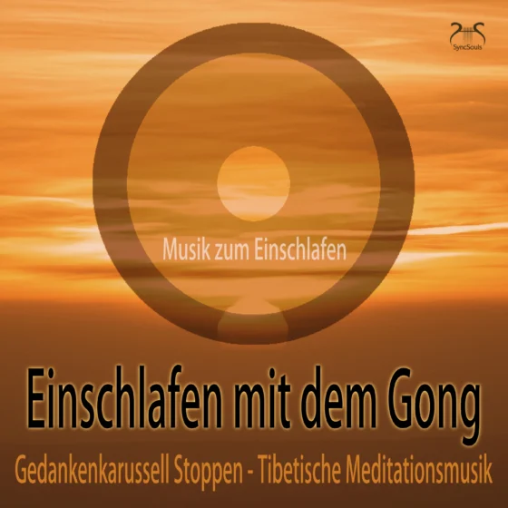 Cover: Einschlafen mit dem Gong: Gedankenkarussell Stoppen, Tibetische Meditationsmusik
