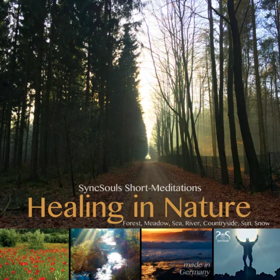 Cover: Healing in Nature - SyncSouls Short-Meditations