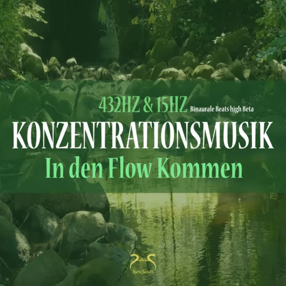 Cover: 432Hz Konzentrationsmusik: In den Flow Kommen – 15 Hz Binaurale Beats high Beta