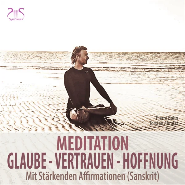 Cover: Meditation Glaube, Vertrauen, Hoffnung