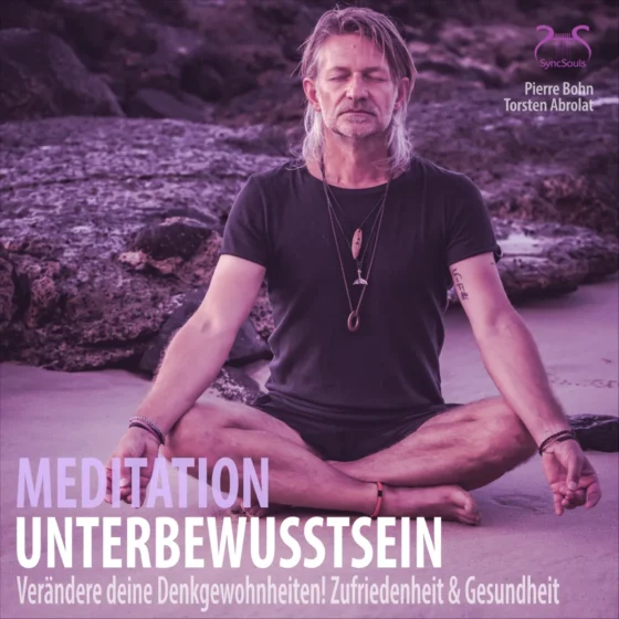 Cover: Meditation Unterbewusstsein - Verändere deine Denkgewohnheiten!