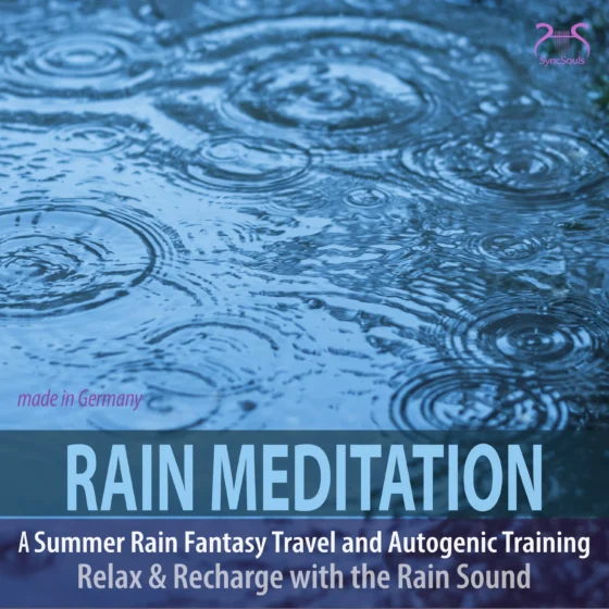 Cover: Rain Meditation - A Summer Rain Fantasy Travel and Autogenic Training
