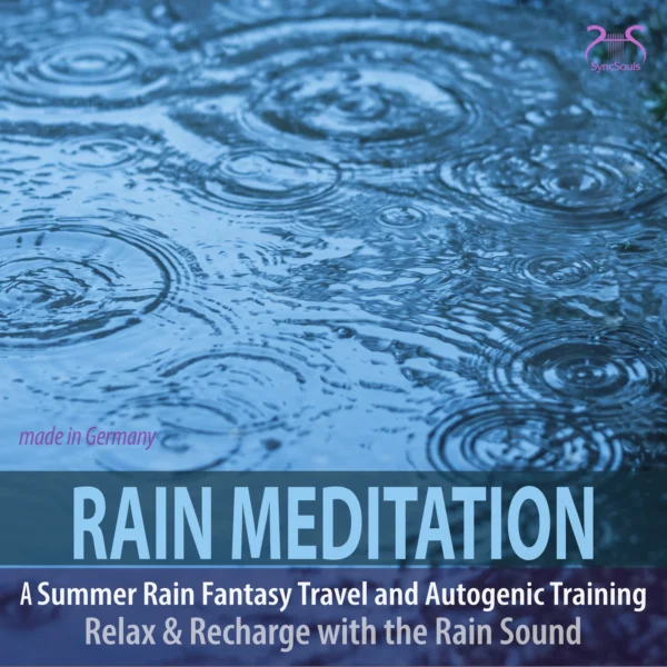 Cover: Rain Meditation - A Summer Rain Fantasy Travel and Autogenic Training