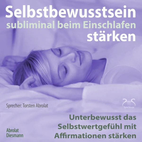 Cover: Selbstbewusstsein subliminal stärken beim Einschlafen