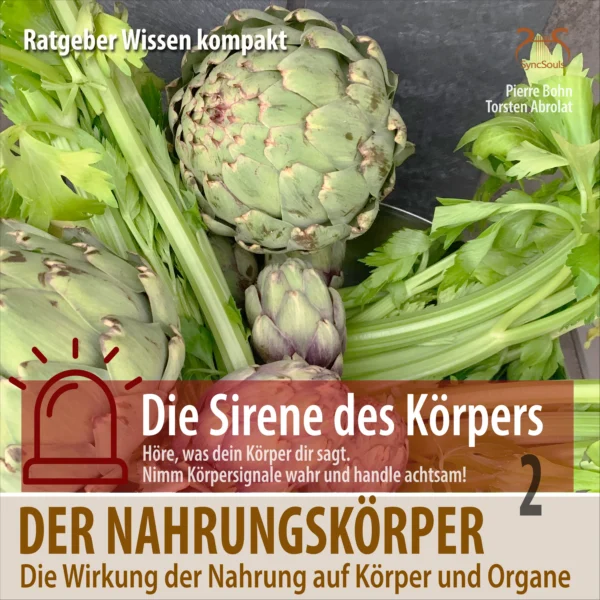 Cover: Der Nahrungskörper: Die Wirkung der Nahrung auf Körper und Organe