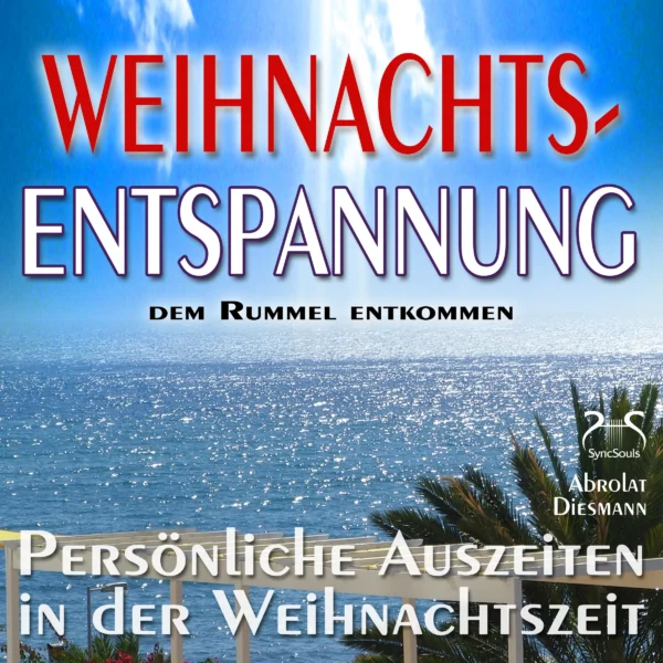 Cover: Weihnachts-Entspannung: dem Rummel entkommen, persönliche Auszeiten in der Weihnachtszeit