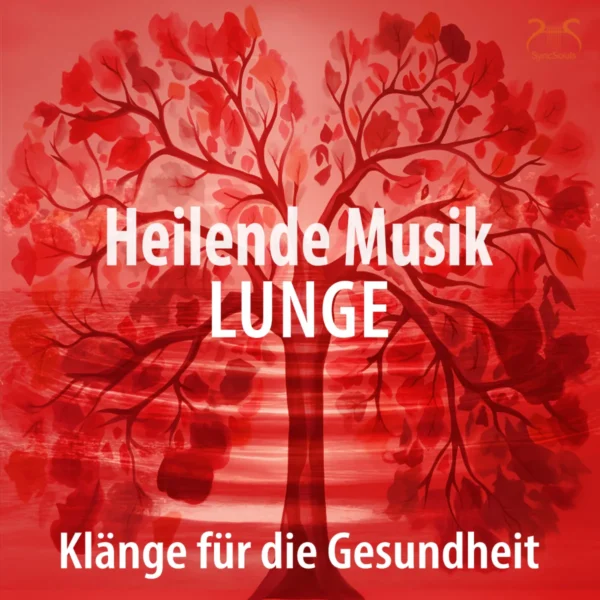Cover: Heilende Musik „Lunge“ - Klänge für die Gesundheit