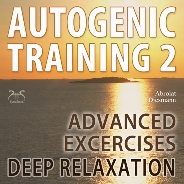 Autogenic Training 2 – Advanced Excersises – Deep Relaxation – Hörbuch Cover