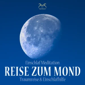 Einschlaf Meditation Reise zum Mond – Traumreise Einschlafhilfe