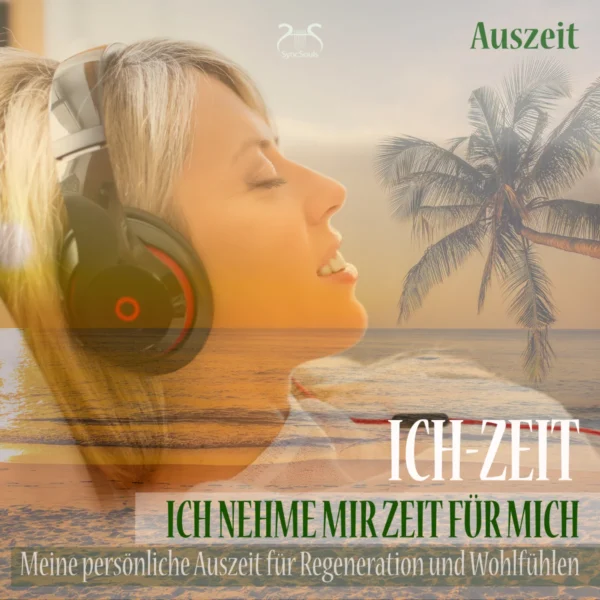 Ich-Zeit – Ich nehme mir Zeit für mich: Meine persönliche Auszeit für Regeneration und Wohlfühlen – Hörbuch Cover