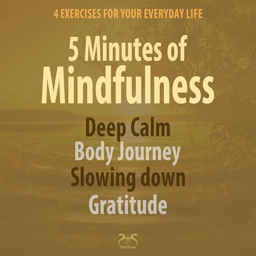 Cover: 5 Minutes of Mindfulness – deep calm, body journey, slowing down, gratitude