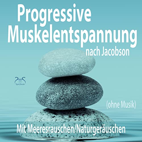 Cover: Progressive Muskelentspannung nach Jacobson (ohne Musik)