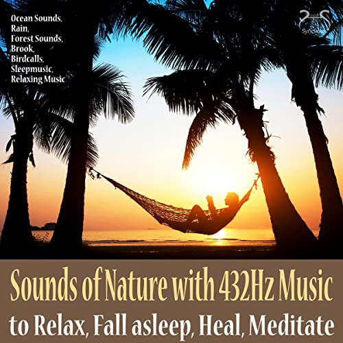 Cover: Sounds of Nature with 432Hz Music to Relax, Fall asleep, Meditate, Heal