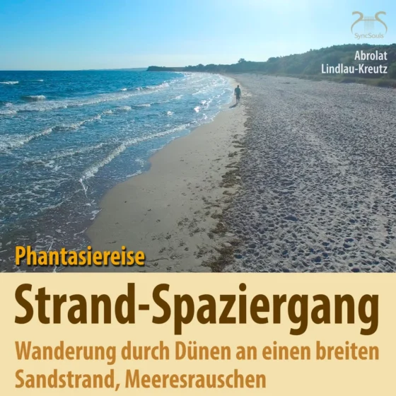 Cover: Strandspaziergang – Phantasiereise, Wanderung durch Dünen an einen breiten Sandstrand & Meeresrauschen