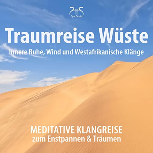 Cover: Traumreise Wüste - Meditative Klangreise zum Entspannen und Träumen