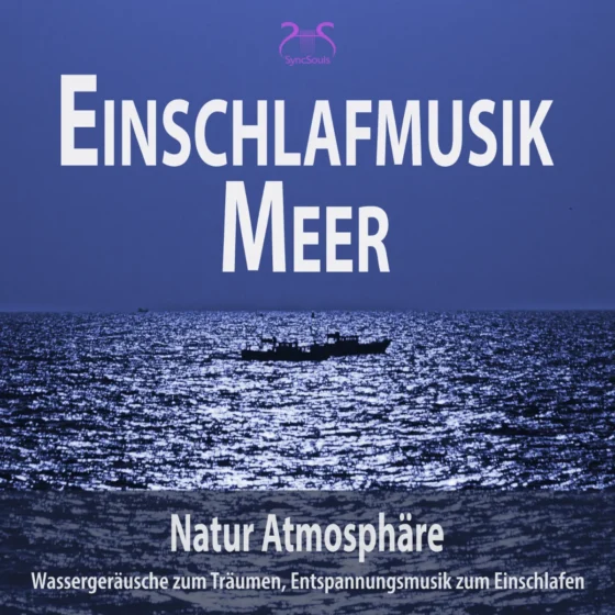 Cover: Einschlafmusik Meer Natur Atmosphäre: Wassergeräusche zum Träumen, Entspannungsmusik zum Einschlafen