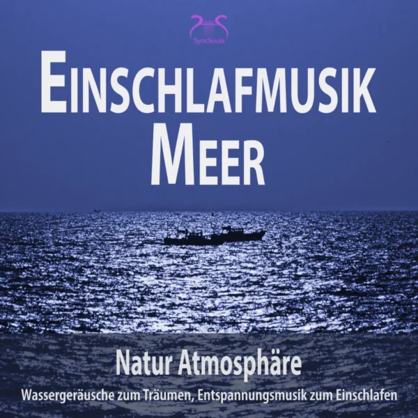 Einschlafmusik Meer Natur Atmosphäre: Wassergeräusche zum Träumen, Entspannungsmusik zum Einschlafen – Hörbuch Cover