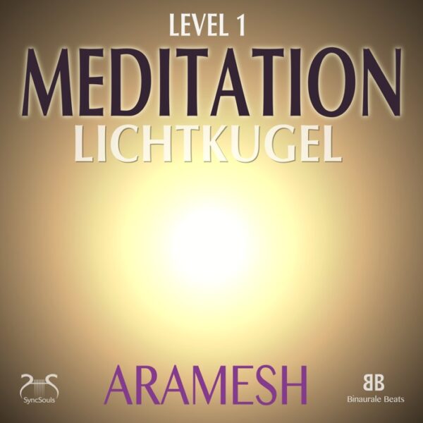 Level 1 Meditation: Lichtkugel – Hörbuch Cover