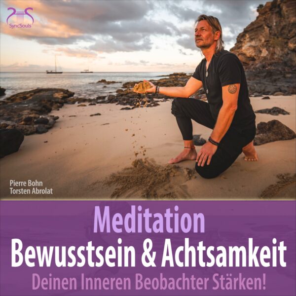 Meditation Bewusstsein & Achtsamkeit – Deinen Inneren Beobachter stärken! – Hörbuch Cover