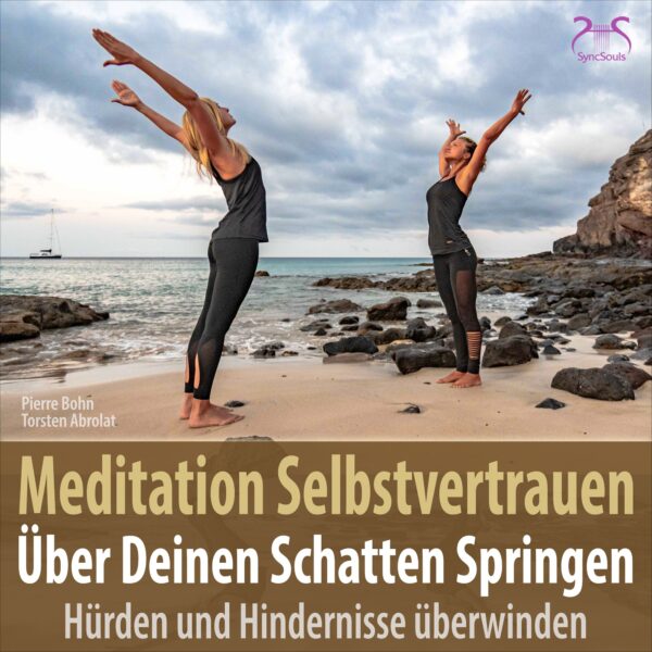 Meditation Selbstvertrauen – Über Deinen Schatten Springen – Hörbuch Cover