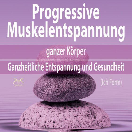 Progressive Muskelentspannung ganzer Körper (Ich Form) (Cover)