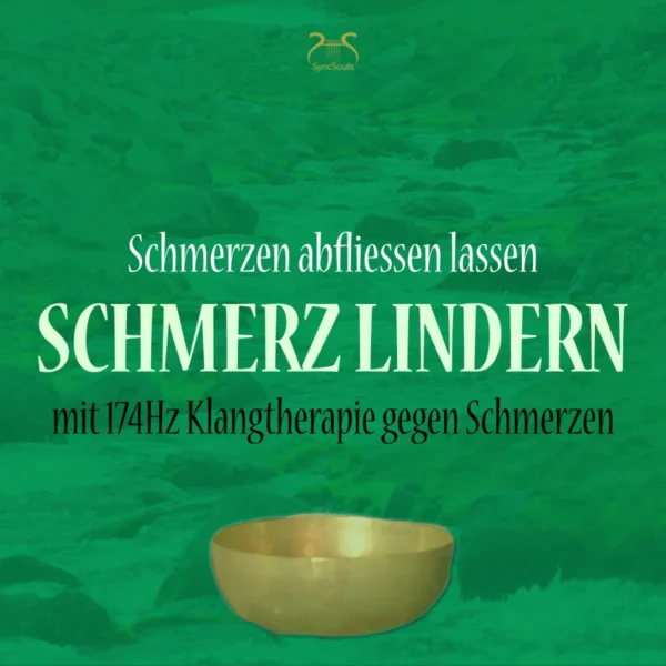 Schmerz Lindern mit 174Hz Klangtherapie gegen Schmerzen – Schmerzen abfliessen lassen – Hörbuch Cover
